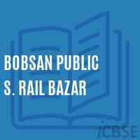 Bobsan Public S. Rail Bazar Middle School Logo