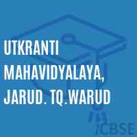 Utkranti Mahavidyalaya, Jarud. Tq.Warud College Logo