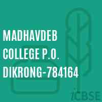 Madhavdeb College P.O. Dikrong-784164 Logo