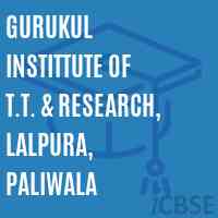 Gurukul Instittute of T.T. & Research, Lalpura, Paliwala College Logo
