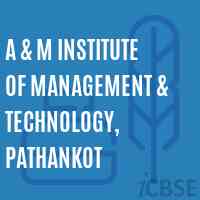 A & M Institute of Management & Technology, Pathankot Logo