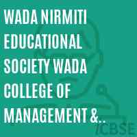 Wada Nirmiti Educational Society Wada College of Management & Science At/Post Wada Tal Wada Dist Thane Logo