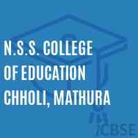 N.S.S. College of Education Chholi, Mathura Logo