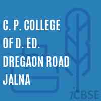 C. P. College of D. Ed. Dregaon Road Jalna Logo
