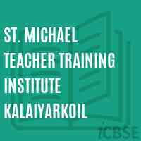 St. Michael Teacher Training Institute Kalaiyarkoil Logo