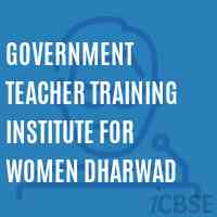Government Teacher Training Institute For Women Dharwad Logo