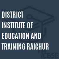 District Institute of Education and Training Raichur Logo