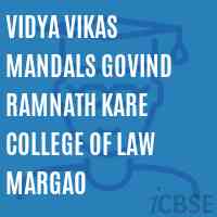 Vidya Vikas Mandals Govind Ramnath Kare College of Law Margao Logo