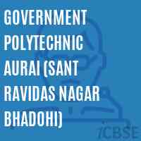 Government Polytechnic Aurai (Sant Ravidas Nagar Bhadohi) College Logo