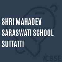 Shri Mahadev Saraswati School Suttatti Logo