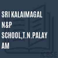 Sri Kalaimagal N&p School,T.N.Palayam Logo