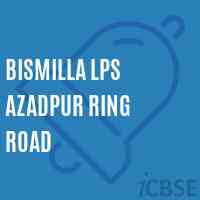Bismilla Lps Azadpur Ring Road Primary School Logo