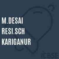 M.Desai Resi.Sch Kariganur Secondary School Logo