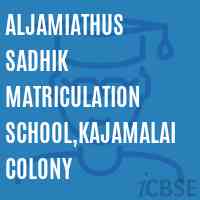 Aljamiathus Sadhik Matriculation School,Kajamalai Colony Logo