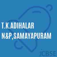 T.K.Adihalar N&p,Samayapuram Primary School Logo