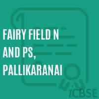 Fairy Field N and PS, Pallikaranai Primary School Logo