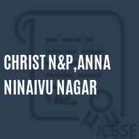 Christ N&p,Anna Ninaivu Nagar Primary School Logo
