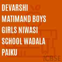 Devarshi Matimand Boys Girls Niwasi School Wadala Paiku Logo