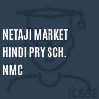 Netaji Market Hindi Pry Sch. Nmc Primary School Logo