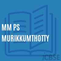 Mm Ps Murikkumthotty Primary School Logo