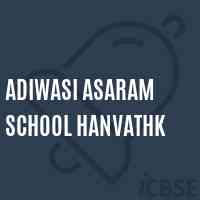 Adiwasi Asaram School Hanvathk Logo
