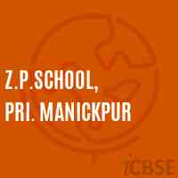 Z.P.School, Pri. Manickpur Logo