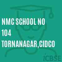 Nmc School No 104 Tornanagar,Cidco Logo