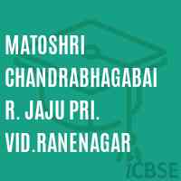 Matoshri Chandrabhagabai R. Jaju Pri. Vid.Ranenagar Primary School Logo