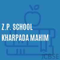 Z.P. School Kharpada Mahim Logo