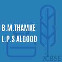 B.M.Thamke L.P.S Algood Primary School Logo