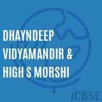 Dhayndeep Vidyamandir & High S Morshi High School Logo
