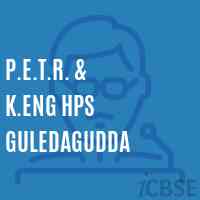 P.E.T.R. & K.Eng Hps Guledagudda Middle School Logo