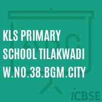 KLS Primary School Tilakwadi W.NO.38.BGM.CITY Logo
