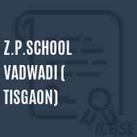 Z.P.School Vadwadi ( Tisgaon) Logo