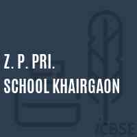 Z. P. Pri. School Khairgaon Logo