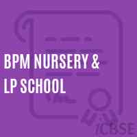 Bpm Nursery & Lp School Logo