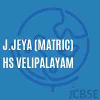 J.Jeya (Matric) Hs Velipalayam Secondary School Logo