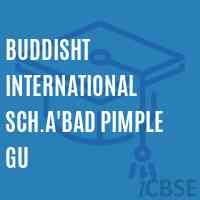 Buddisht International Sch.A'Bad Pimple Gu School Logo