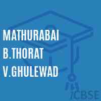 Mathurabai B.Thorat V.Ghulewad Secondary School Logo