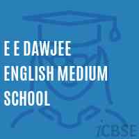 E E Dawjee English Medium School Logo