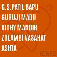 G.S.Patil Bapu Guruji Madh Vidhy Mandir Zolambi Vasahat Ashta Secondary School Logo