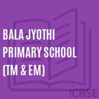 Bala Jyothi Primary School (Tm & Em) Logo