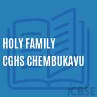 Holy Family Cghs Chembukavu Secondary School Logo