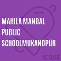 Mahila Mandal Public Schoolmukandpur Logo