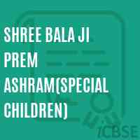 Shree Bala Ji Prem Ashram(Special Children) Primary School Logo