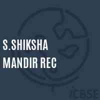 S.Shiksha Mandir Rec Primary School Logo