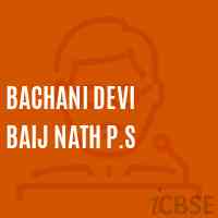 Bachani Devi Baij Nath P.S Primary School Logo