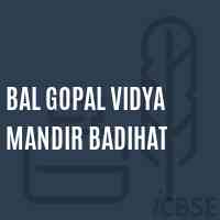 Bal Gopal Vidya Mandir Badihat Primary School Logo