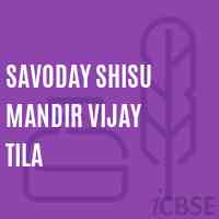 Savoday Shisu Mandir Vijay Tila Middle School Logo
