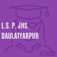 L.S. P. Jhs. Daulatyarpur Secondary School Logo